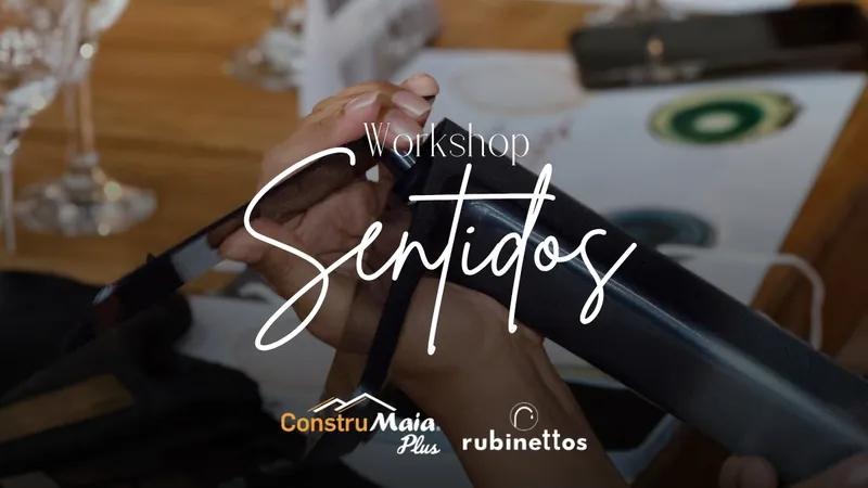 Imagem do artigo Uma Viagem para os Sentidos: ConstruMaia e Rubinettos em um Workshop Exclusivo