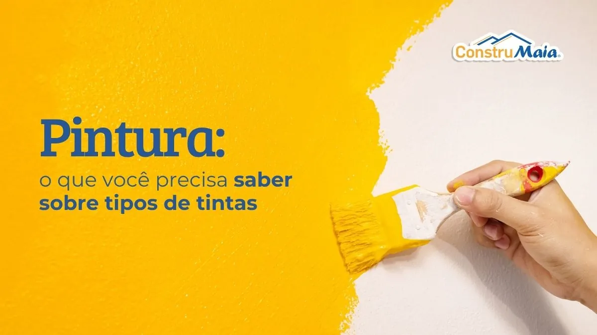 Pintura: o que você precisa saber sobre tipos de tintas