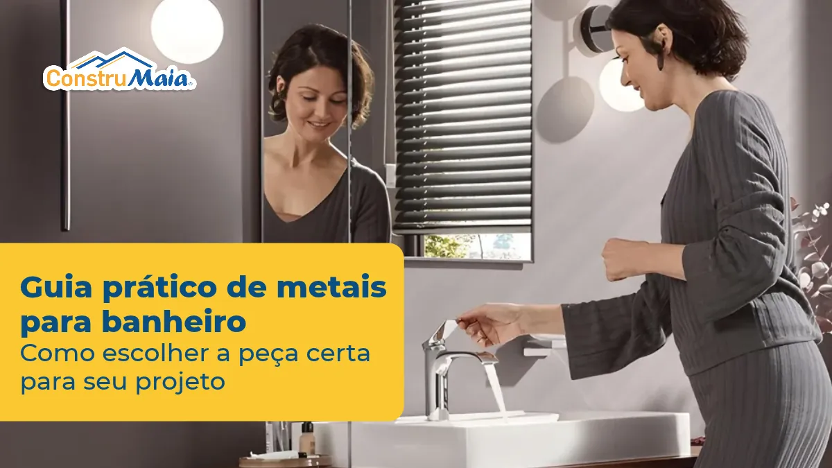Guia Prático de Metais para Banheiro